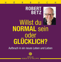 Willst du normal sein oder glücklich? Hörbuch 5 CDs Willst du normal sein oder glücklich? Hörbuch 5 CDs