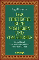 Das tibetische Buch vom Leben und vom Sterben