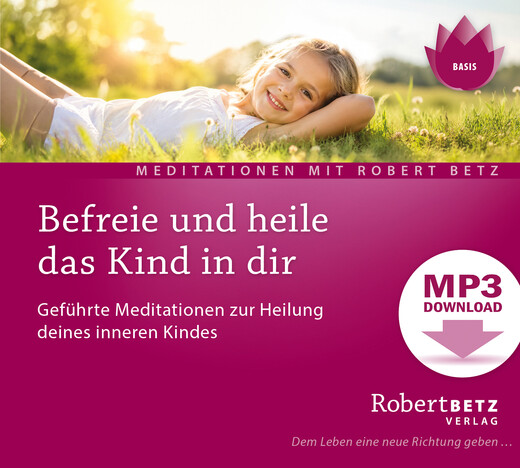 Befreie und heile das Kind in dir - MP3 Download