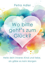 Wo bitte geht's zum Glück?