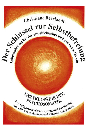 Der Schlüssel zur Selbstbefreiung - Enzyklopädie der Psychosomatik