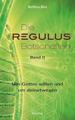 Die Regulus-Botschaften, Bd.2
