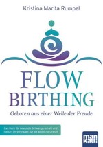 FlowBirthing - Geboren aus einer Welle der Freude