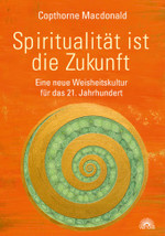 Spiritualität ist die Zukunft