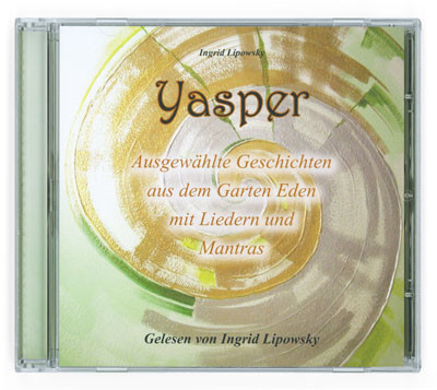 Yasper, 1 Audio-CD – Ausgewählte Geschichten aus dem Garten Eden mit Liedern und Mantras
